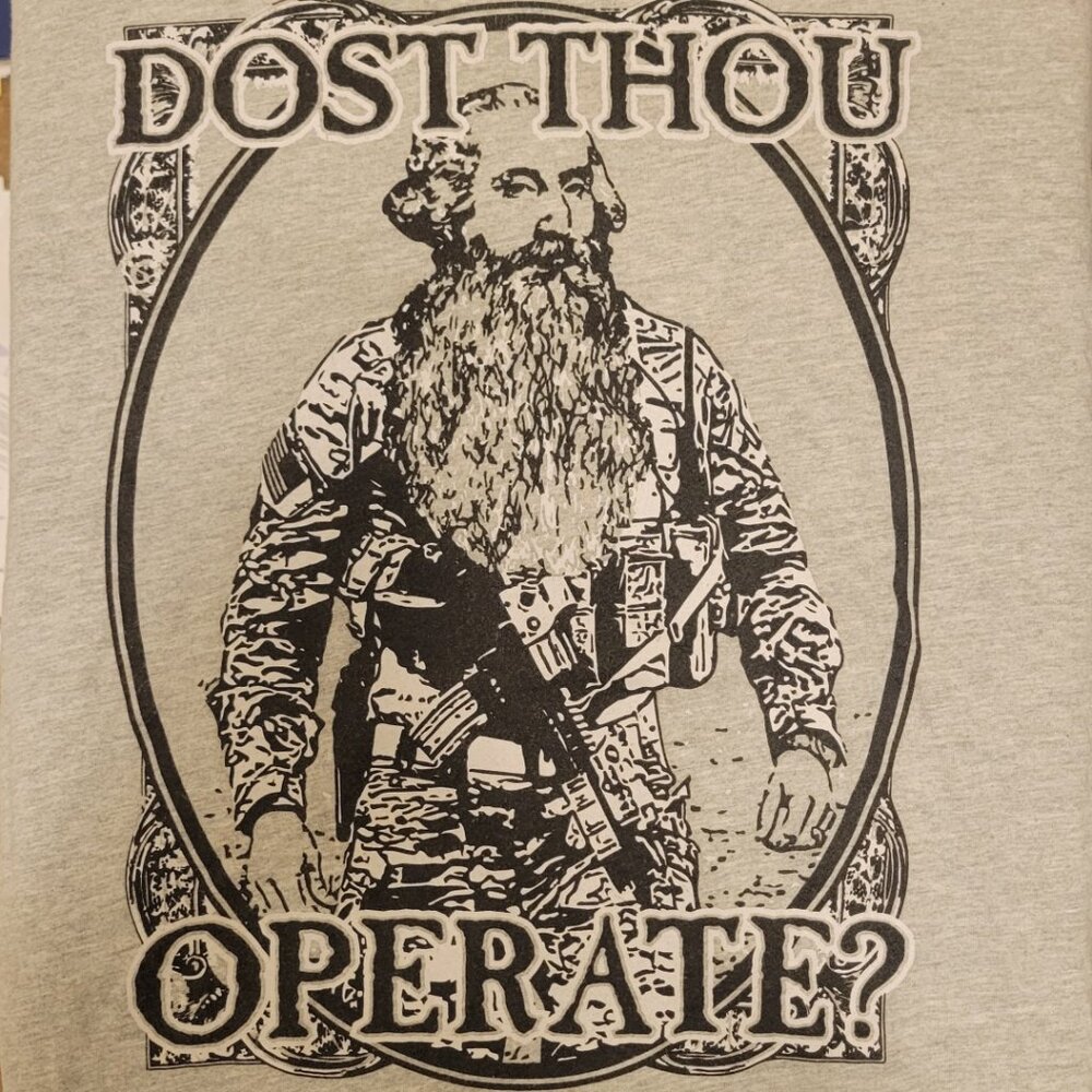Grunt Style Dost Thou Operate Shirt (Size Large)